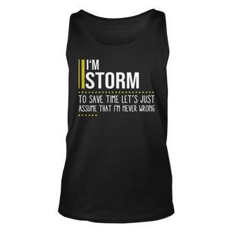 Storm Name Gift Im Storm Im Never Wrong Unisex Tank Top - Seseable