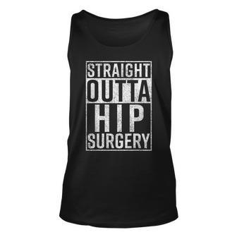 Straight Outta Hip Surgery Funny Get Well Gag Gift Unisex Tank Top - Seseable