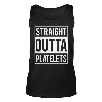 Straight Outta Platelets Itp Awareness Unisex Tank Top - Seseable