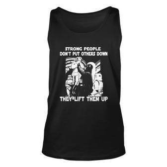 Strong People Dont Put Others Down They Lift Them Up Shirt Men Women Tank Top Graphic Print Unisex