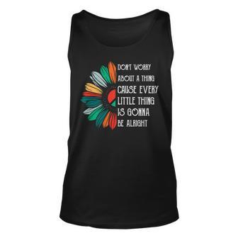 Sunflower Dont Worry About A Thing Cause Every Little Thing Is Gonna Be Alright Hippie Men Women Tank Top Graphic Print Unisex - Thegiftio UK