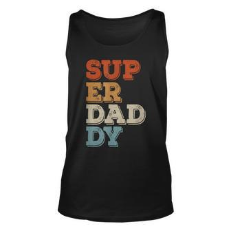 Super Daddy For Best Dad For Fathers Day Unisex Tank Top - Thegiftio UK