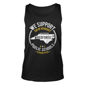 Support Red For Ed North Carolina Day Of Advocacy Nc Tshirt Unisex Tank Top | Mazezy