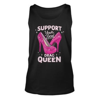 Support Your Local Drag Queen Pride Unisex Tank Top - Thegiftio UK