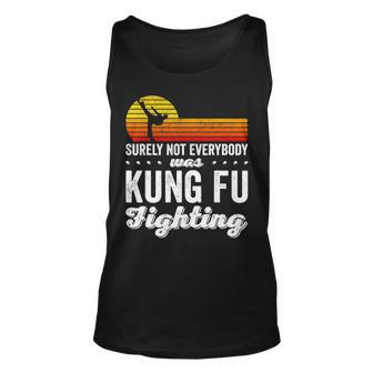 Surely Not Everybody Was Kung Fu Fighting Funny Karate Unisex Tank Top - Seseable