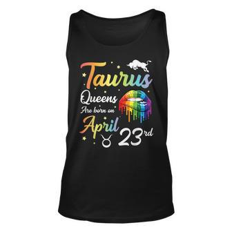 Taurus Queens Are Born On April 23Rd Happy Birthday To Me Unisex Tank Top | Mazezy
