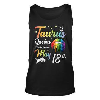 Taurus Queens Are Born On May 18Th Happy Birthday To Me You Tank Top | Mazezy
