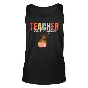 Teacher Mrs Singleton - Loving Mom And Mentor Unisex Tank Top | Mazezy