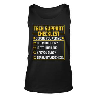 Tech It Support Checklist Before You Bother Me Sysadmin Unisex Tank Top - Seseable