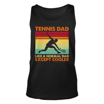 Tennis Dad Like A Normal Dad Except Cooler 2022 Vintage Unisex Tank Top | Mazezy
