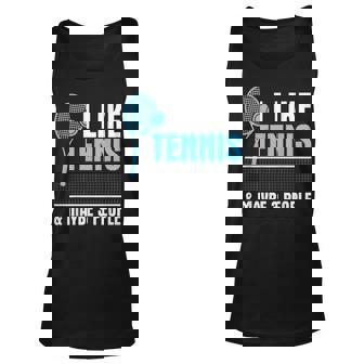 Tennis Player I Like Tennis & Maybe 3 People Unisex Tank Top | Seseable CA