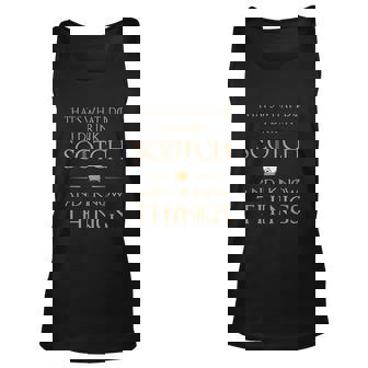 That Is What I Do I Drink Scotch And I Know Things Men Women Tank Top Graphic Print Unisex - Thegiftio