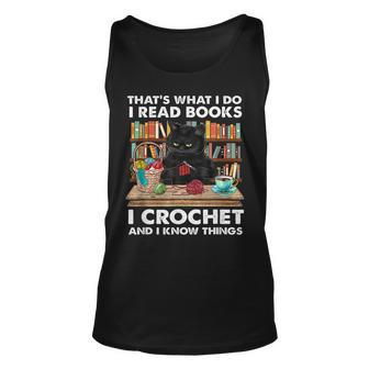 That S What I Do I Read Books Crochet And I Know Things Cat Unisex Tank Top - Seseable