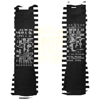 Thats What I Do I Fix Stuff And I Build Things Saying Tank Top | Mazezy