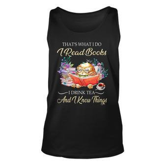 Thats I Do I Read Books Drink Tea And Know Things Funny Owl Unisex Tank Top - Seseable
