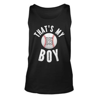 Thats My Boy Baseball Jersey Number 15 Vintage Mom Dad Unisex Tank Top - Seseable