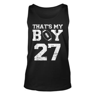 Thats My Boy Football 27 Jersey Number Mom Dad Vintage Unisex Tank Top - Seseable