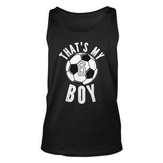 Thats My Boy Jersey Number 6 Vintage Soccer Mom Dad Unisex Tank Top - Seseable