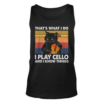 Thats What I Do I Play Cello And I Know Things Unisex Tank Top - Seseable