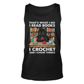 That’S What I Do-I Read Books-Crochet And I Know Things-Cat Unisex Tank Top - Seseable