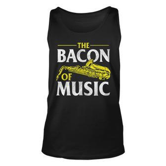 The Bacon Of Music - Saxophone Player Saxophonist Jazz Unisex Tank Top | Mazezy