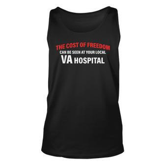The Cost Of Freedom Can Be Seen At Your Local Va Hospital Unisex Tank Top | Mazezy