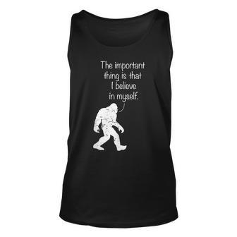 The Important Thing Is That I Believe In Myself Unisex Tank Top - Seseable