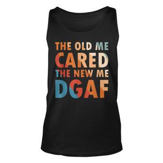 The Old Me Cared The New Me Dgaf Apparel Sarcasm Unisex Tank Top | Mazezy