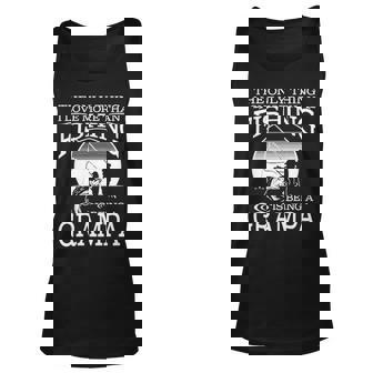 The Only Thing I Love More Than Fishing Is Being A Grampa Unisex Tank Top - Seseable