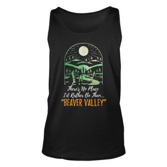 Theres No Place Id Rather Be Than Beaver Valley Funny Humor Unisex Tank Top - Seseable