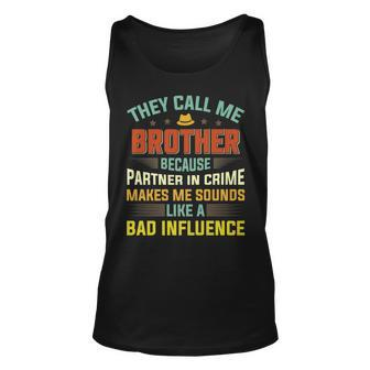 They Call Me Brother Because Partner In Crime Fathers Day Unisex Tank Top - Seseable
