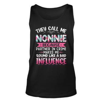 They Call Me Nonnie Because Partner In Crime Funny Mothers Unisex Tank Top - Seseable