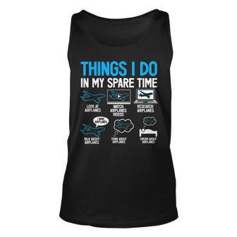 Things I Do In My Spare Time Airplane Lover Pilot Funny Unisex Tank Top - Seseable