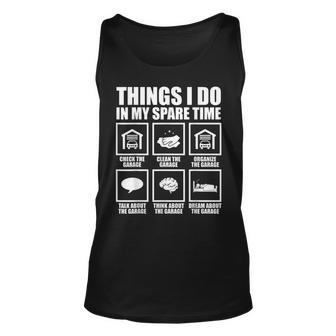 Things I Do In My Spare Time Check The Garage Fathers Day Unisex Tank Top - Thegiftio UK