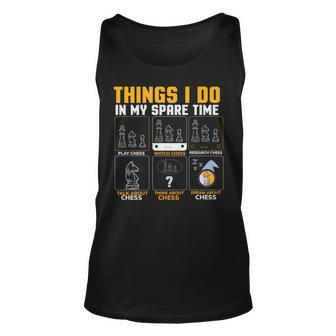 Things I Do In My Spare Time Chess Funny Chess Player Unisex Tank Top - Seseable
