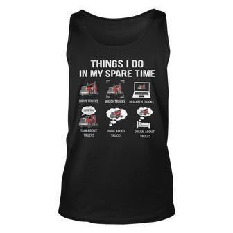Things I Do In My Spare Time Drive Trucks Watch Trucks Unisex Tank Top - Seseable
