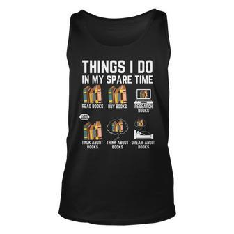 Things I Do In My Spare Time Funny Books Lover Unisex Tank Top - Seseable