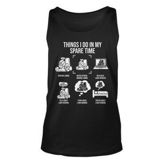 Things I Do In My Spare Time Mowing Lawn Tractor Unisex Tank Top - Seseable