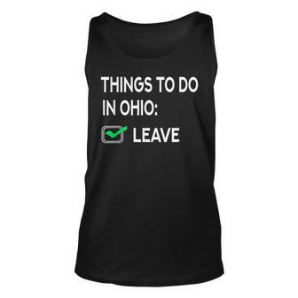 Things To Do In Ohio Leave Ohio Funny Joke Memes Unisex Tank Top - Seseable