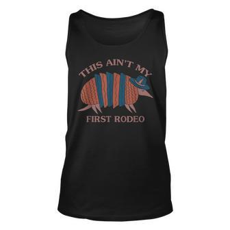 This Aint My First Rodeo Armadillo Funny Quote Unisex Tank Top | Mazezy CA