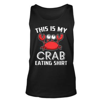 This Is My Crab Eating Funny Crab Gift Unisex Tank Top - Seseable