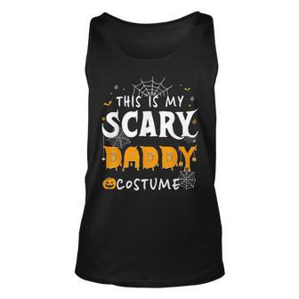 This Is My Scarey Daddy Costume Halloween Single Dad S Unisex Tank Top | Mazezy