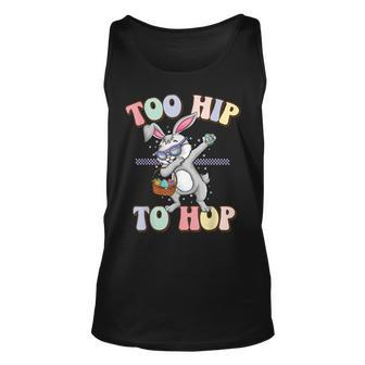 Too Hip To Hop Dabbing Easter Bunny Rabbit Dab Dance Eggs Unisex Tank Top | Mazezy