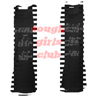 Tough Girls Club Unisex Tank Top | Mazezy