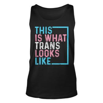 Transgender Pride Flag Lgbtq This Is What Trans Looks Like Unisex Tank Top | Mazezy