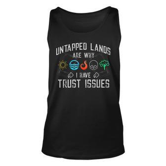 Trust Issues Untapped Lands - Funny Magic Geek Tcg Unisex Tank Top - Seseable