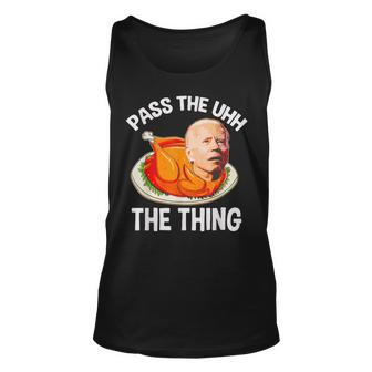 Turkey Biden Pass The Uhh The Thing Funny Unisex Tank Top - Seseable