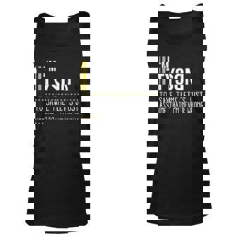 Tyson Name Gift Im Tyson Im Never Wrong Unisex Tank Top - Seseable