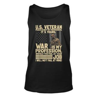 US Veteran Peace Is Not My Profession Its Yours War Is My Unisex Tank Top - Seseable