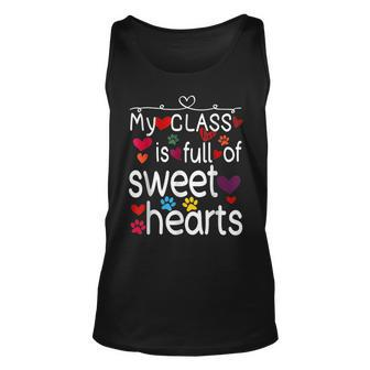 Valentine Day My Class Full Of Sweethearts Teacher Funny V5 Unisex Tank Top - Seseable